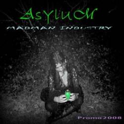 Asylum Bedlam : Madman Industry